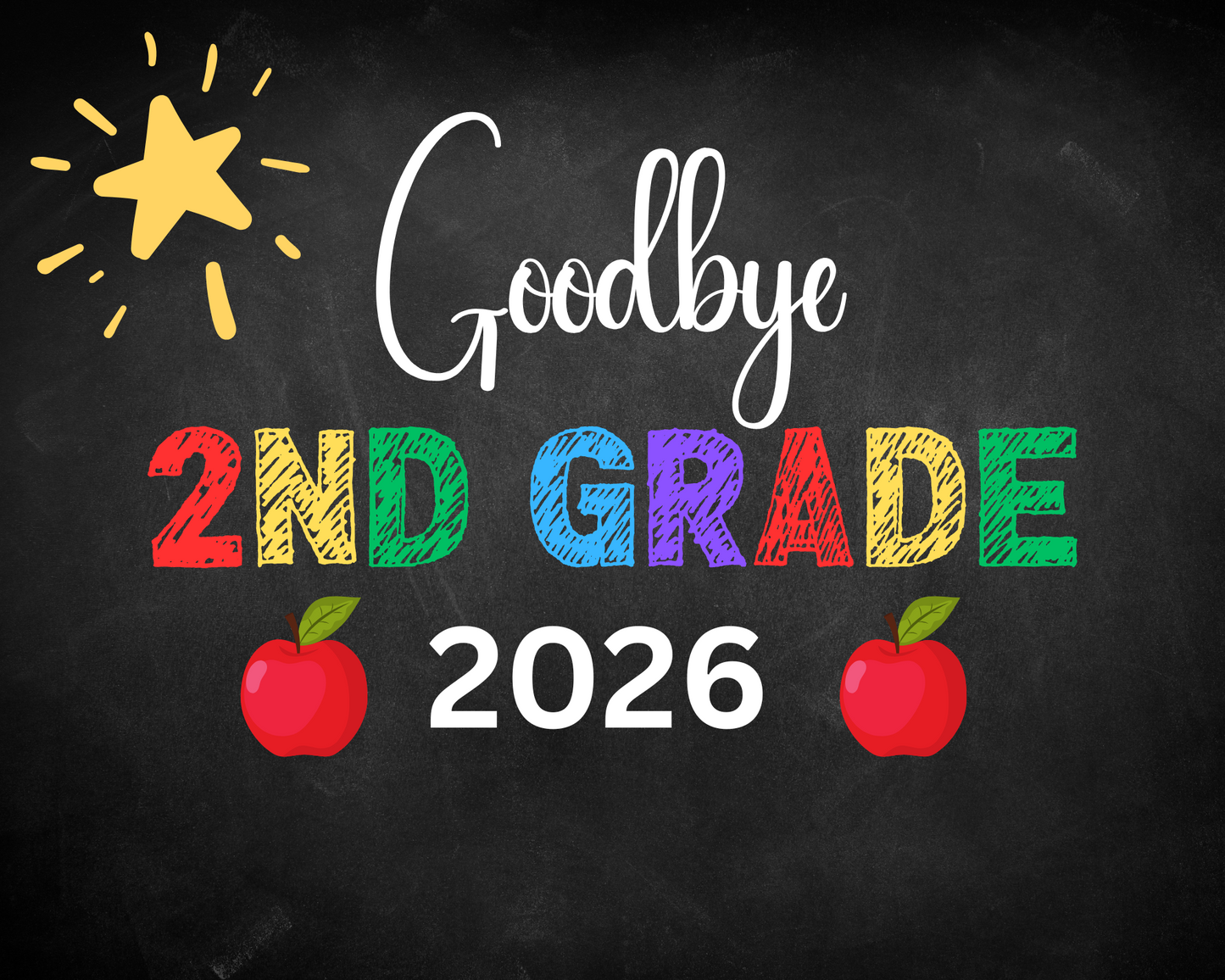 Hello & Goodbye First Day Of School Sign-Second Grade