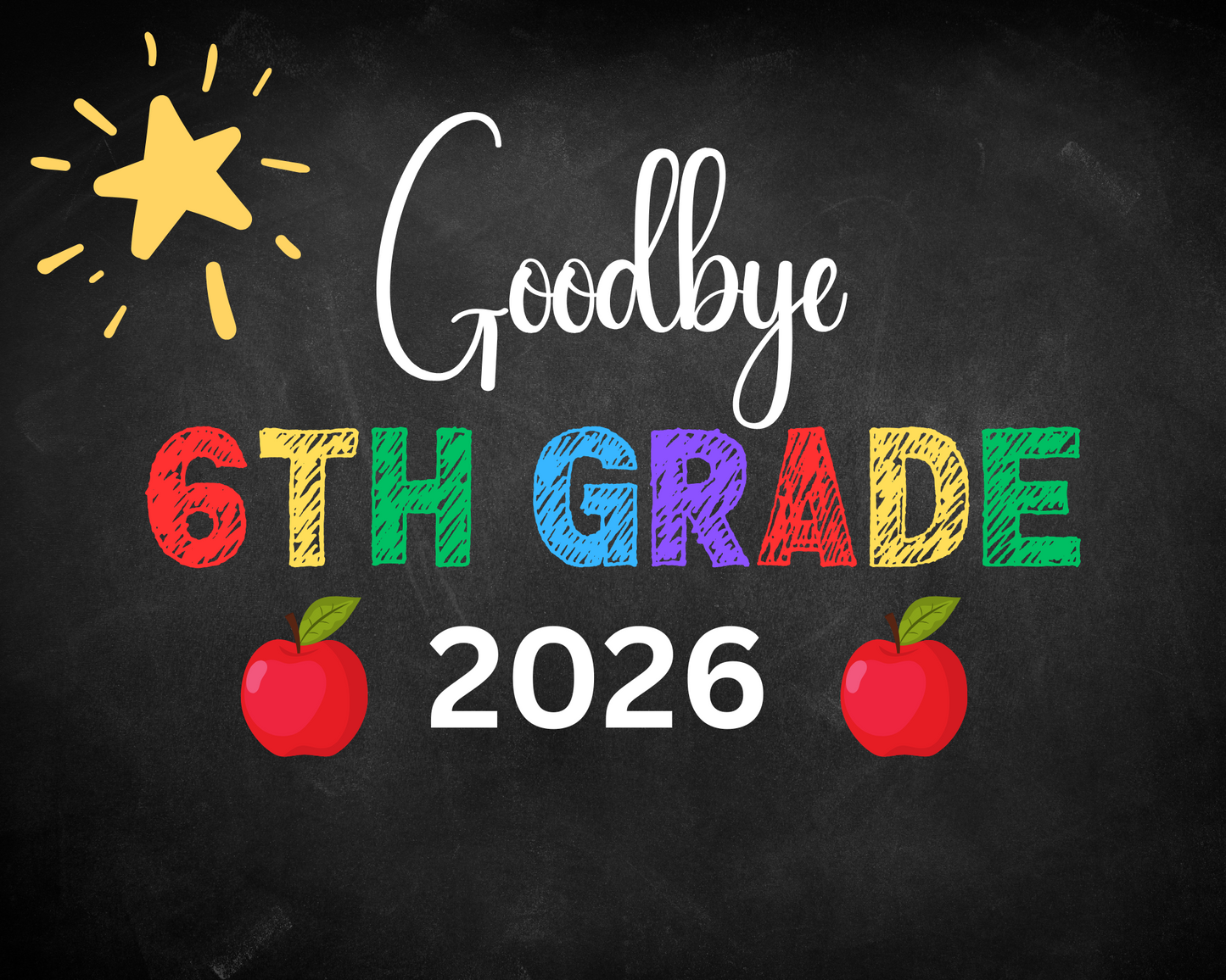 Hello & Goodbye School Sign- sixth grade