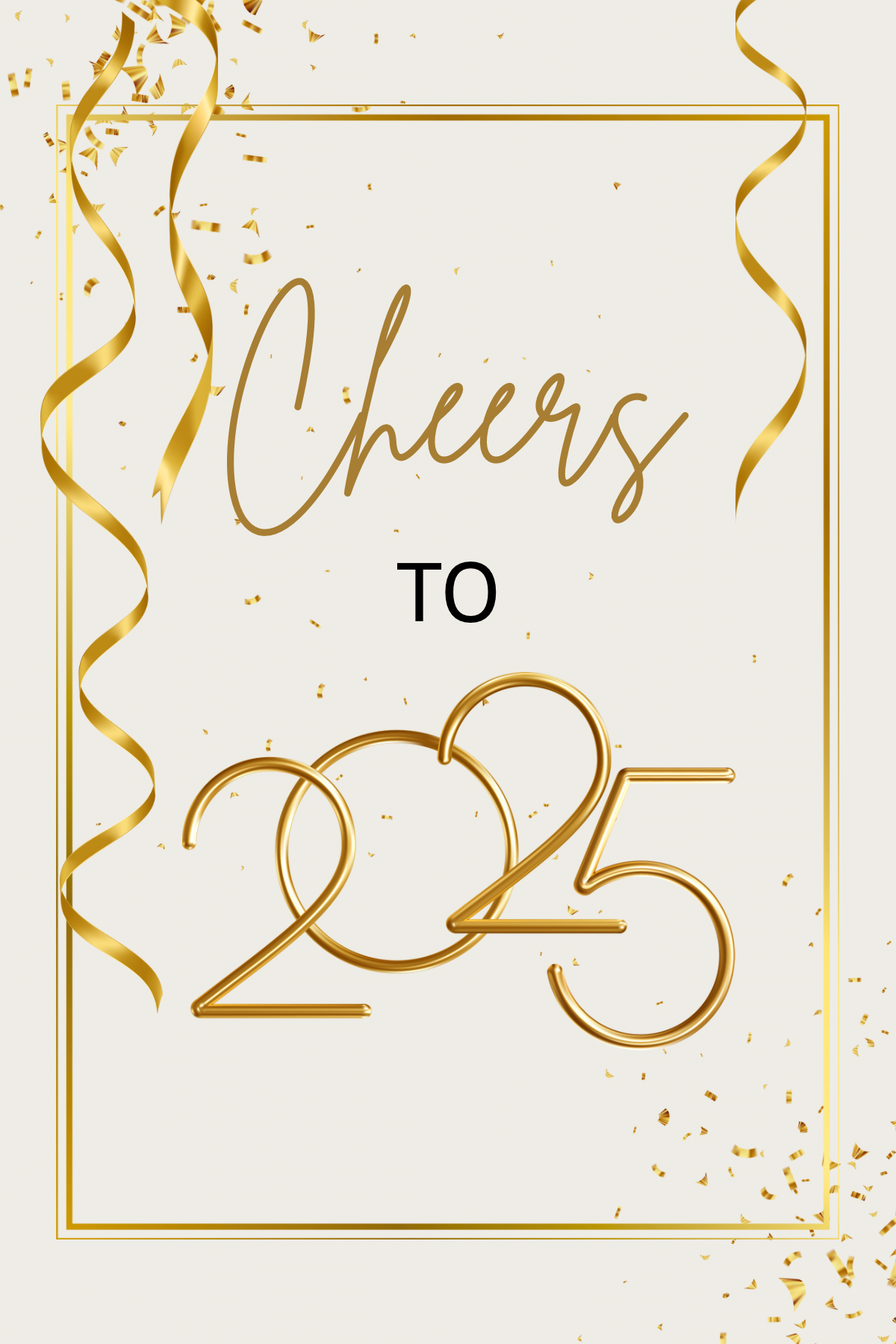 CHEERS TO 2025