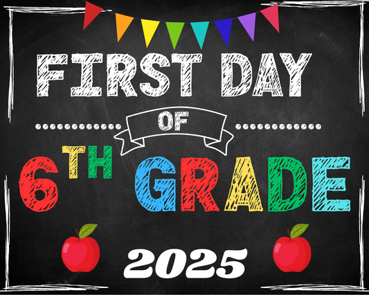 First Day Of School Sign-Sixth Grade