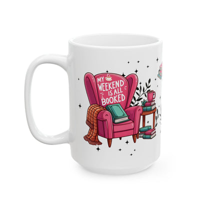 Cozy Reading Ceramic Mug — 'My Weekend Is Booked' Illustrated Booklover Gift (11oz/15oz)