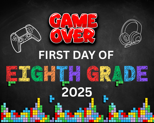 Gamer First Day of School Sign-8th grade