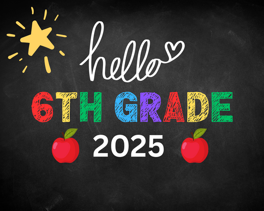 Hello & Goodbye School Sign- sixth grade