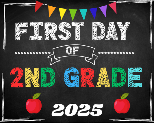 First Day Of School Sign -2nd Grade